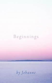 Beginnings