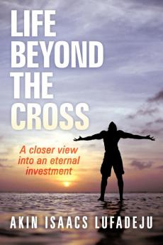 Life Beyond the Cross