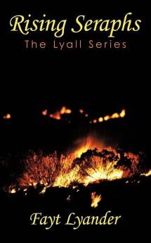 Rising Seraphs: The Lyall Series