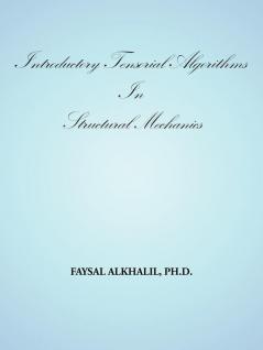 Introductory Tensorial Algorithms in Structural Mechanics