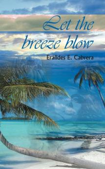 Carlos Garcia is a Miami entrepreneur, a shrewd businessman who runs a chain of markets and provides a comfortable living for his family. His wife and daughter mean the world to him, and he will do anything for them. But when his teenage daughter contrives a plan to visit her parents' homeland, Carlos balks. His sour childhood experiences during the Castro regime will not allow him to return to Cuba. Under pressure by his wife, he obtains the best trip arrangement for her and his daughter, which unbeknownst to him will lead them straight into the arms of a Mexican gang. Danger and drama are the rule of the day in this story of high emotions in which the most obscure feelings surface and are allowed to prevail. Let the Breeze Blow is a story of high passion in which the unexpected is the norm."A bold story that leaves nothing untold."-La Nación