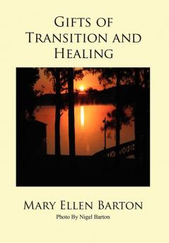 Gifts of Transition and Healing