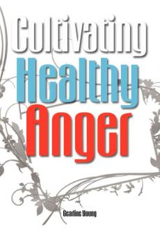 Cultivating Healthy Anger