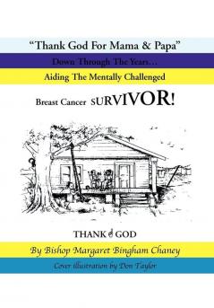 Thank God for Mama & Papa