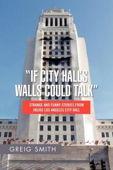 If City Hall's Walls Could Talk