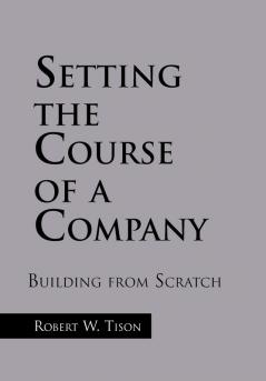 Setting the Course of a Company