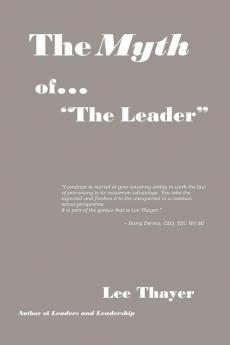 The Myth of ''the Leader''