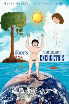 The Body's ''Acupuncture'' Energetics