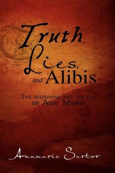 Truth Lies and Alibis