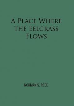 A Place Where the Eelgrass Flows