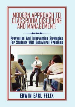 Modern Approach To Classroom Discipline And Management