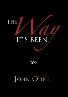 The Way It's Been