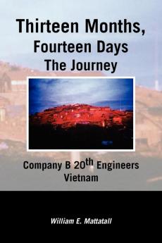 Thirteen Months Fourteen Days the Journey