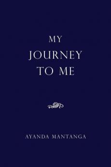 My Journey To Me