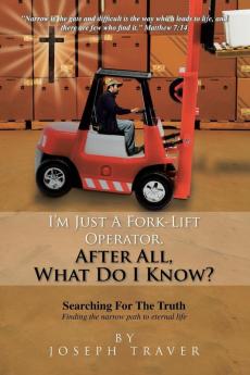 I'm Just a Fork-Lift Operator. After All What Do I Know ?