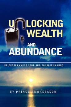 Unlocking Wealth and Abundance