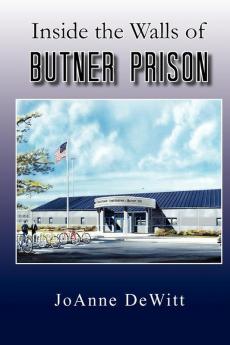 Inside the Walls of Butner Prison