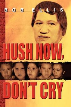 Hush Now Don't Cry