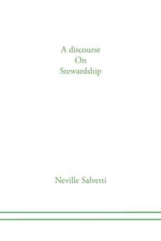 A discourse on Stewardship