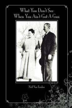 What You Don't See When You Ain't Got A Gun