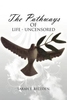 The Pathways of Life - Uncensored