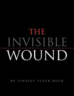 The Invisible Wound