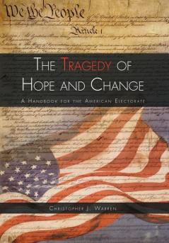 The Tragedy of Hope and Change