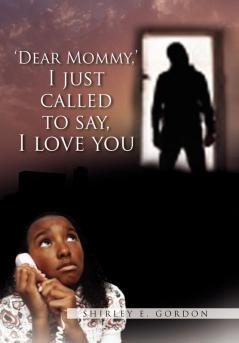 Dear Mommy I Just Called to Say I Love You
