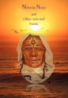 Nataraja Notes and Other Selected Poems