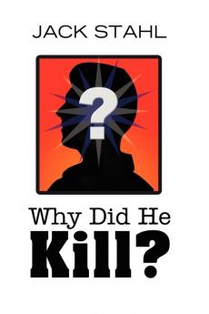 Why Did He Kill?