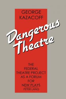 Dangerous Theatre