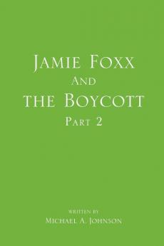 Jamie Foxx and the Boycott Part 2