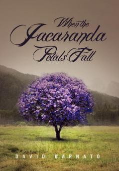 When the Jacaranda Petals Fall