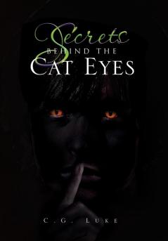 Secrets Behind the Cat Eyes