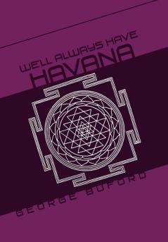 We'll Always Have Havana