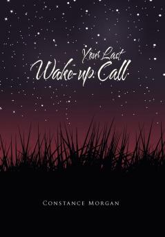 Your Last Wake-Up Call