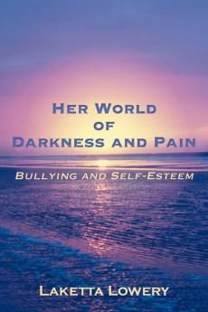 Her World of Darkness and Pain