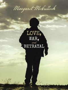 Love War and Betrayal