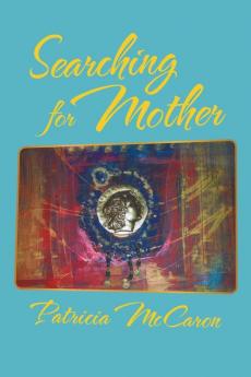 Searching for Mother