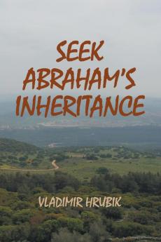 Seek Abraham's Inheritance