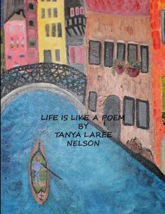 LIFE IS LIKE A POEM