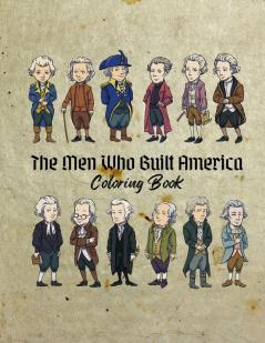 The Men Who Built America Coloring Book