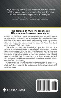 Cracking the Code to Life Insurance Sales for the Multi Line Agent: 10 Essential Sales Skills to Help You and Your Sales Team Sell Life Insurance