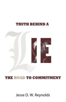 The Truth behind a Lie: The Road to Commitment