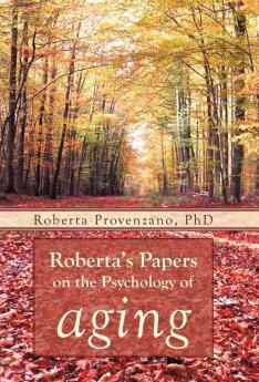 Roberta's Papers on the Psychology of Aging