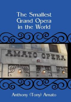 The Smallest Grand Opera in the World