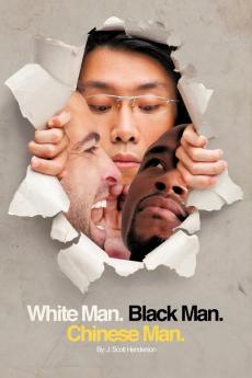 White Man Black Man Chinese Man