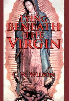 Lying Beneath the Virgin