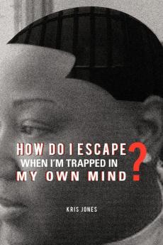 How Do I Escape When I'm Trapped in My Own Mind?