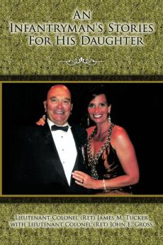 An Infantryman's Stories for His Daughter